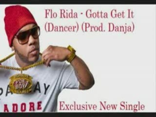 Flo Rida - Gotta Get It (Dancer) (Official Song HQ)