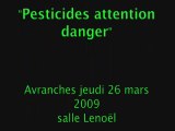 pesticides attention danger  - débat Avranches mars 2009 #1