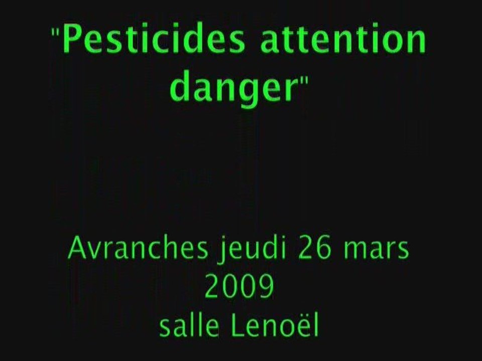 pesticides attention danger  - débat Avranches mars 2009 #1