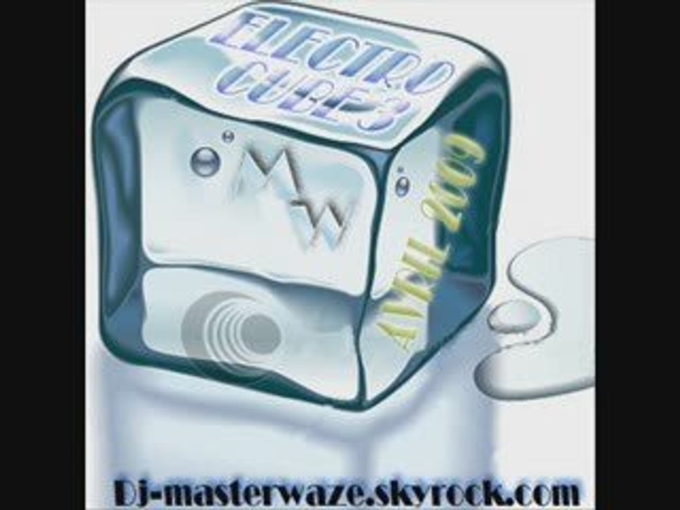 MASTER WAZE - ELECTRO CUBE 3 ( AVRIL 2009 )