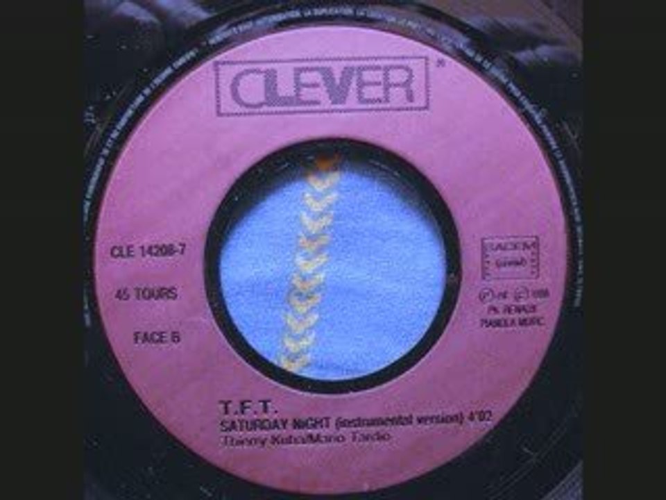 T.F.T - SATURDAY NIGHT