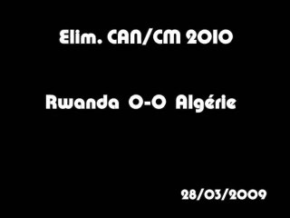 Rwanda 0-0 Algérie 28/03/2009