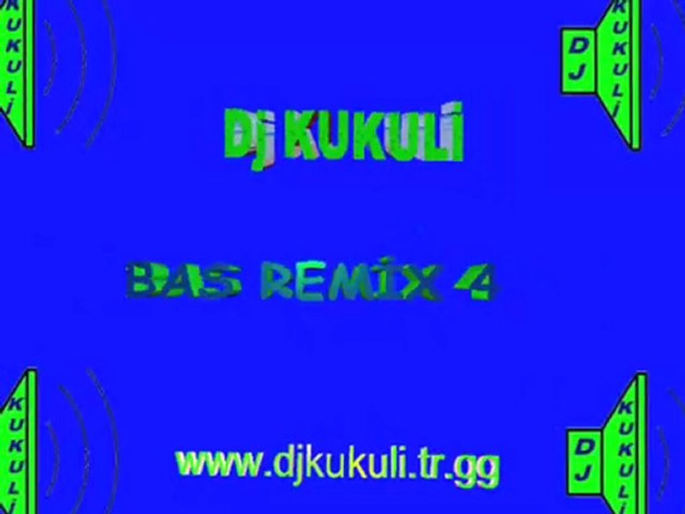 DJ KUKULİ BAS REMİX 4 2009