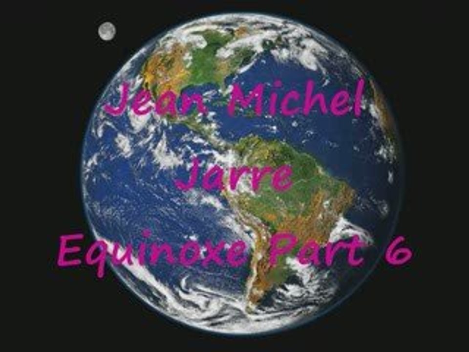 JM JARRE EQUINOXE Part 6