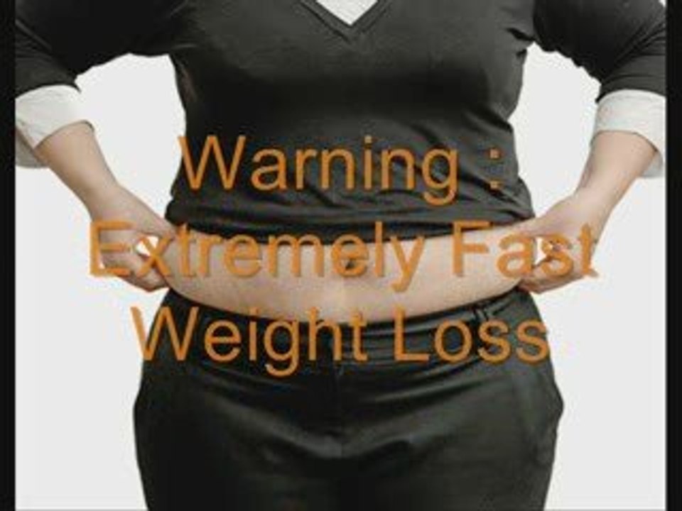Extremely Fast Weight Loss