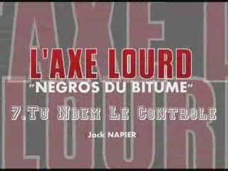7. Tu Ndem Le Controle (Jack Napier - L'AXE LOURD)