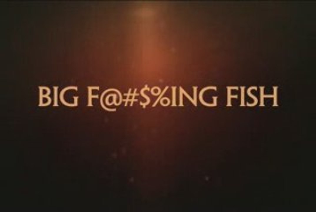 River Monsters - Big F@#$%ing fish