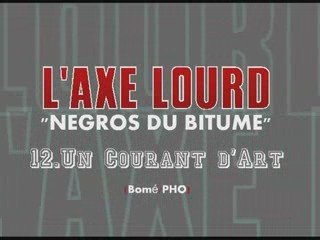 12. Un Courant d'Art (Bomé - L'Axe Lourd)