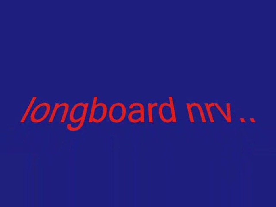 Le best de nrv.longboard.longskate.blc.bordeaux.NRV