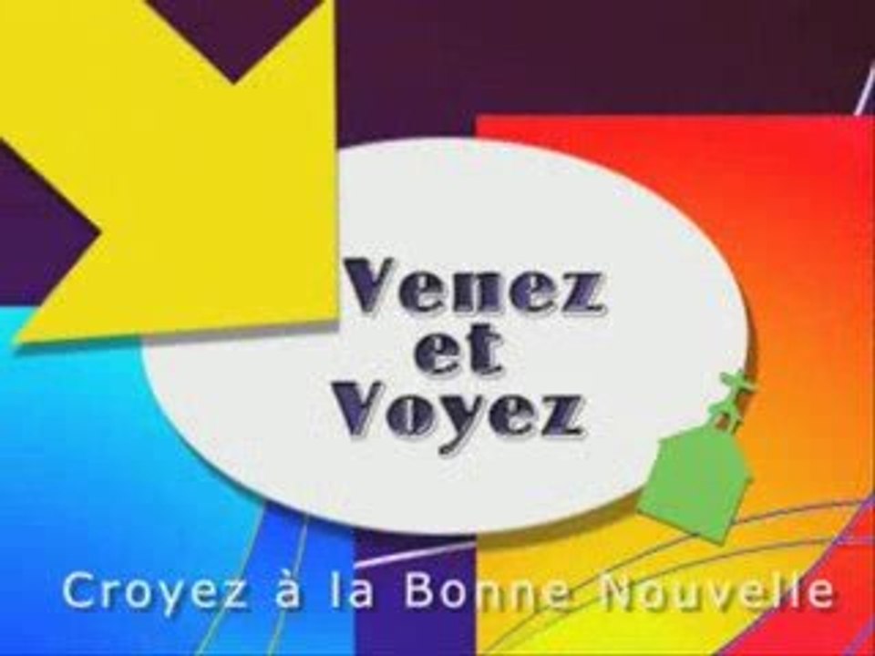 Venez et voyez - Croyez à la Bonne Nouvelle