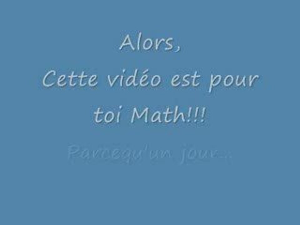 Vidéo pour Math ^^