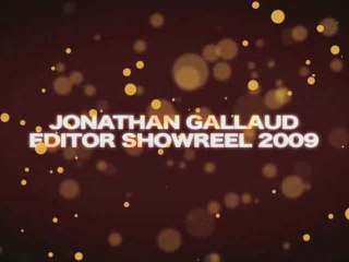 jonathan gallaud Editor showreel 2009