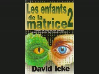 Les Enfants de la Matrice 2  David Icke