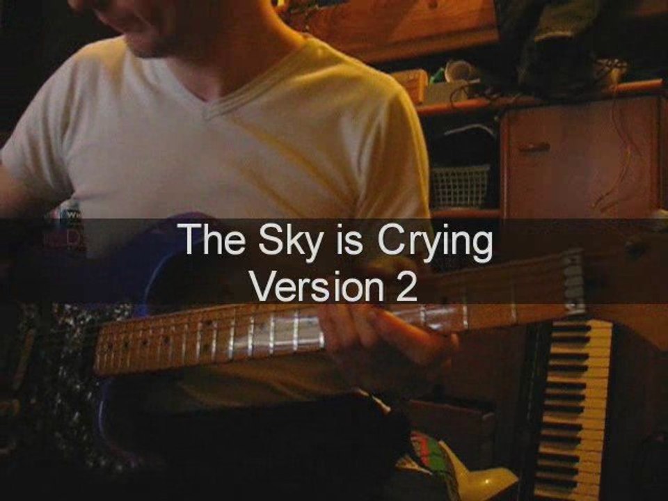 The Sky is Crying *SRV* Version 2