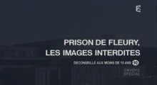 Prison de Fleury,les images interdites - Partie 1