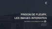 Prison de Fleury,les images interdites - Partie 1