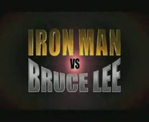 Iron man vs Bruce lee