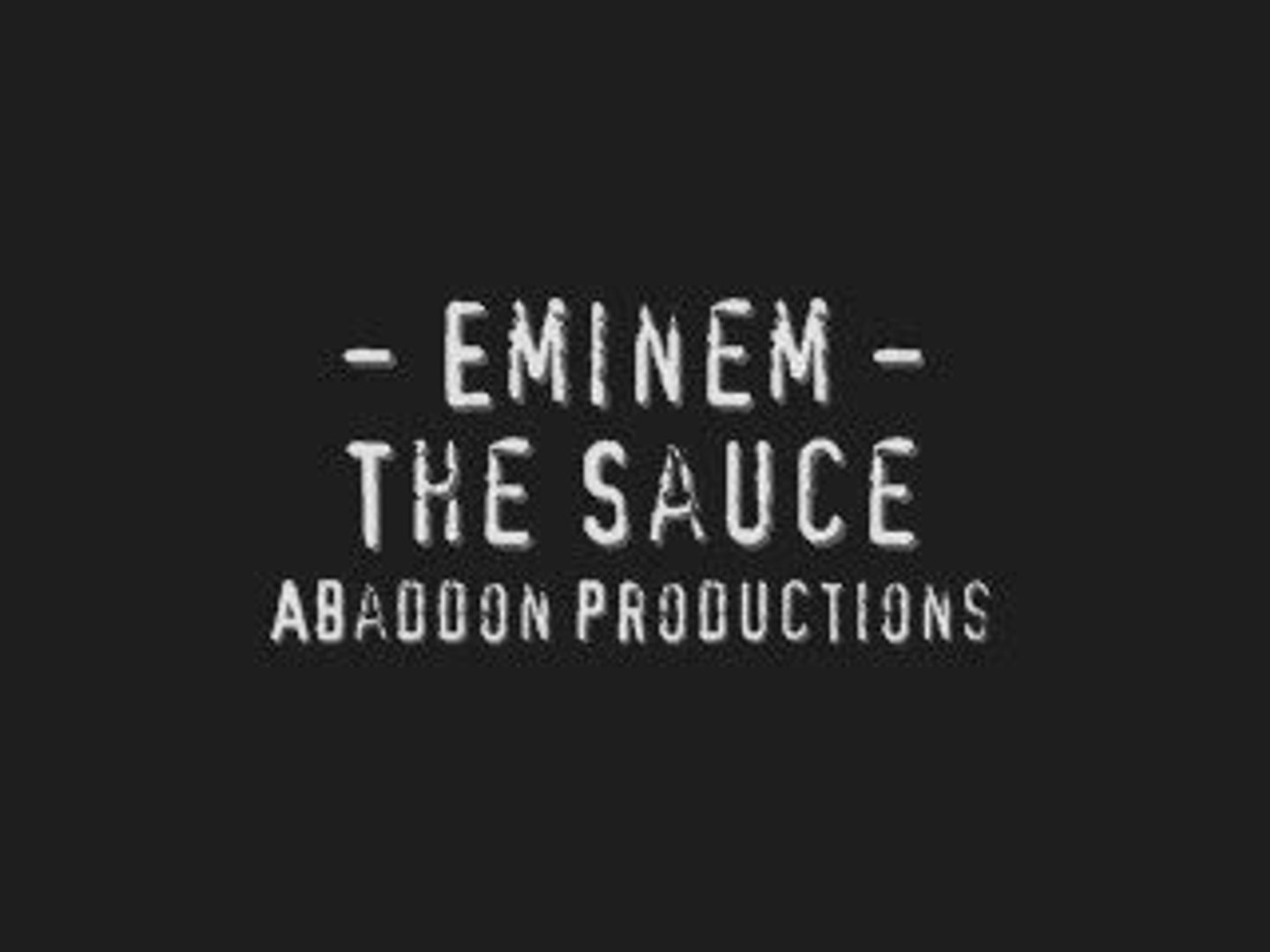 Eminem the sauce