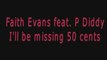Faith Evans feat. P Diddy - I'll be missing 50 cents