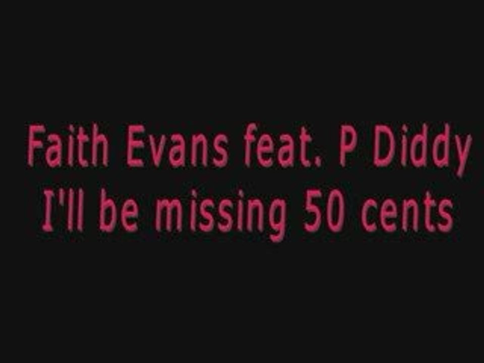 Faith Evans feat. P Diddy - I'll be missing 50 cents