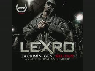 Lexro - Criminogène Mixtape ! LOURDDDDDDDDDD !