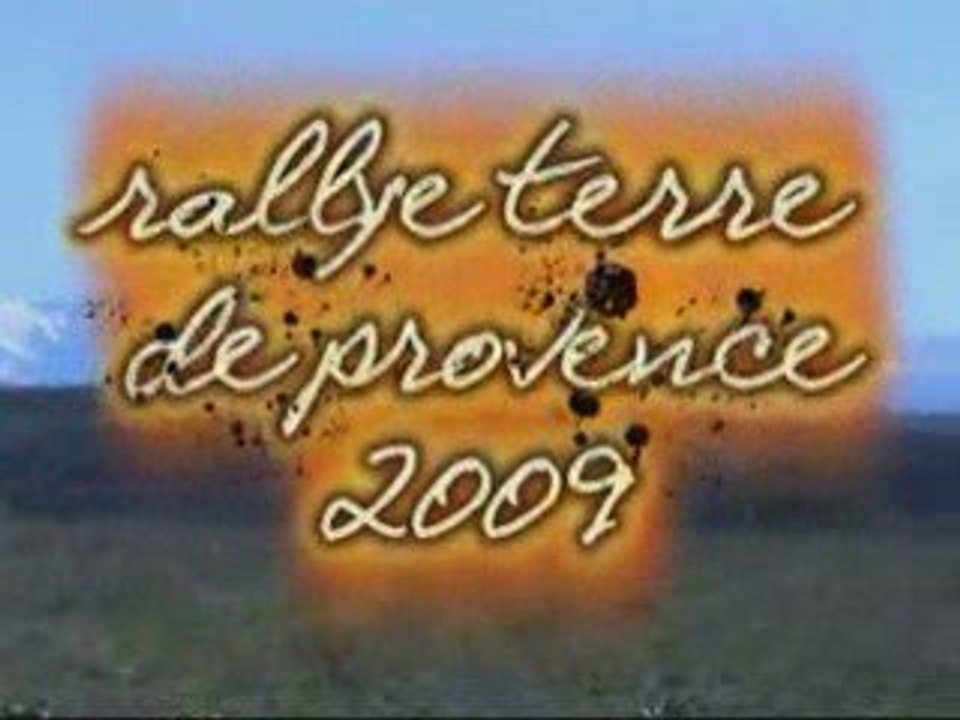 TERRE DE PROVENCE 2009 partie 1