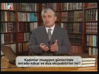 Hanımların belli günlerde kuran dua evrad okuması