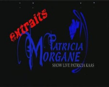 PATRICIA MORGANE SOSIE DE PATRICIA KAAS