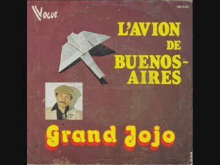 Le Grand jojo - L'avion de Buenos Aires