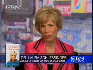 Dr. Laura Schlessinger: Stay at Home Moms - CBN.com