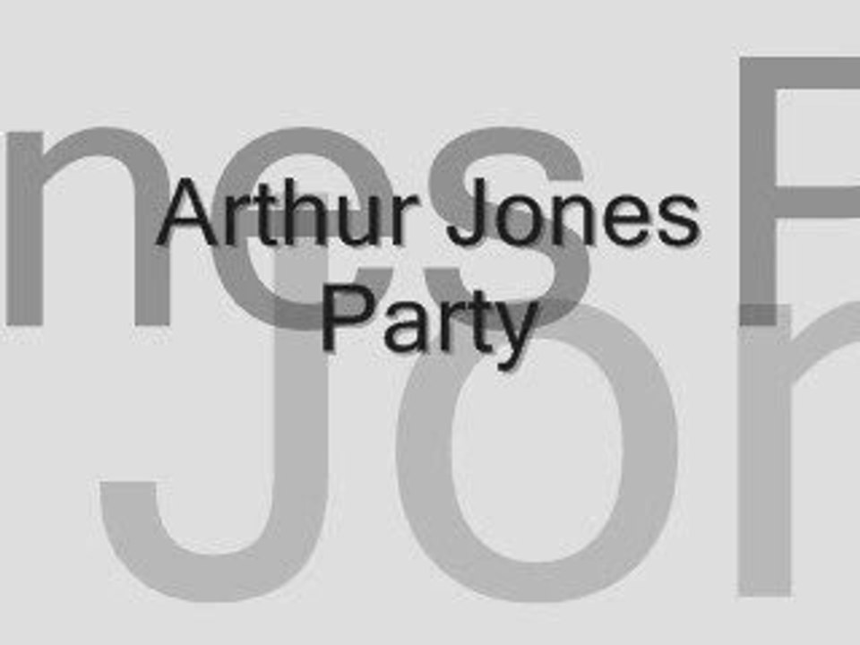 arthur jones Party