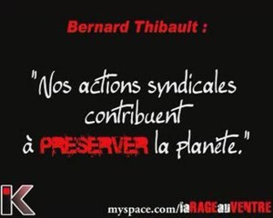 B.Thibault: "Nos actions syndicales préservent la planète"