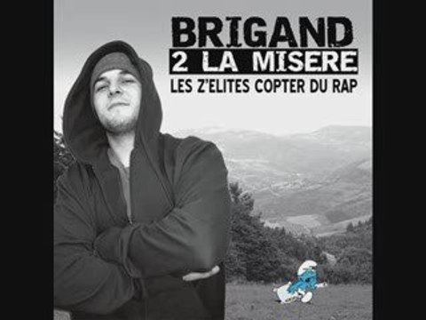 Brigand 2 la misère - On sent pas des couilles