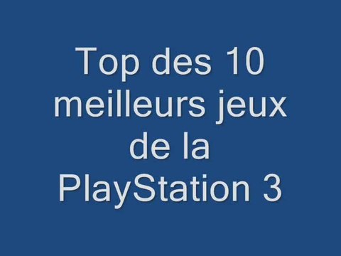 Top 10 des meilleurs jeux de la PS3