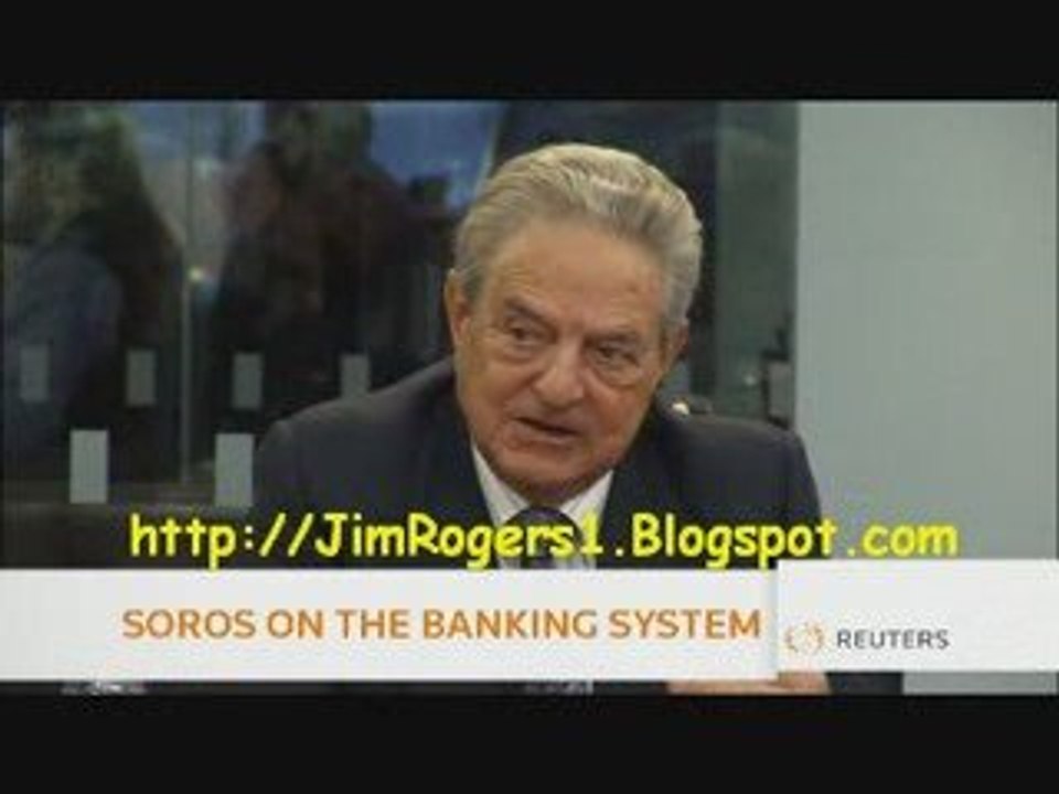 George Soros The System has Broken Down