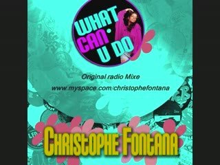Christophe Fontana - What Can U Do (Radio Mix)