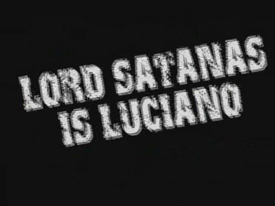 LUCIANO IS LORD SATANAS