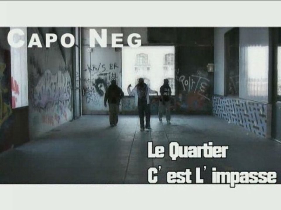 Capo Neg - Le Quartier C L'impasse, réalisé par OLAMPA'PROD©