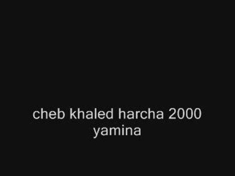 Cheb khaled harcha 2000 yamina