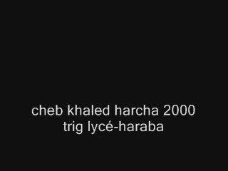 Cheb khaled harcha 2000 tryg lycé