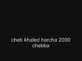 Cheb khaled harcha 2000 chebba
