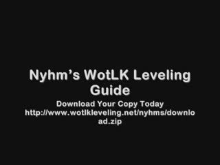 Nyhms WotLK Leveling Guide