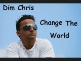 Dim Chris - Change The World ( progressive mix )