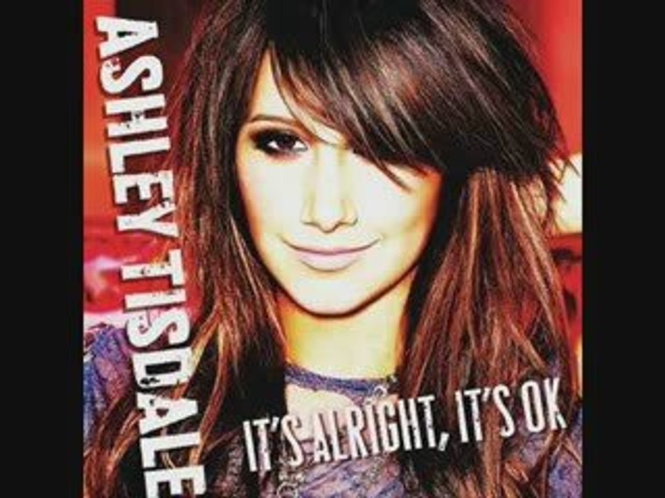 Ashley Tisdale – It's Alright, It's Ok [NEW SONG]