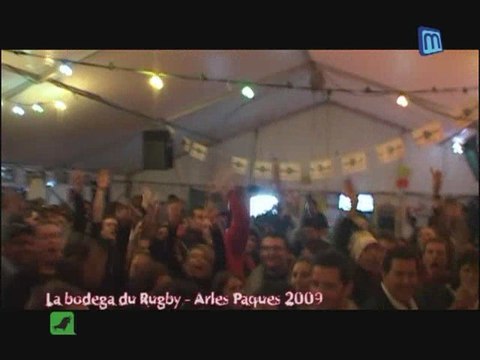 Féria de Pâques Arles 2009 : La bodega du Rugby
