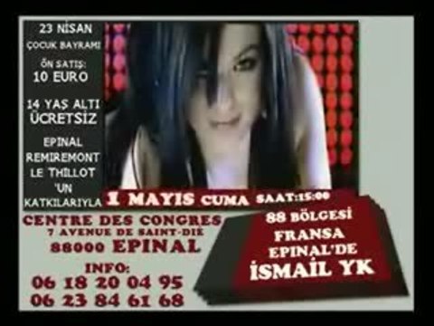 Ismail YK - Fransa Epinal Konser Reklami (01.05.2009)