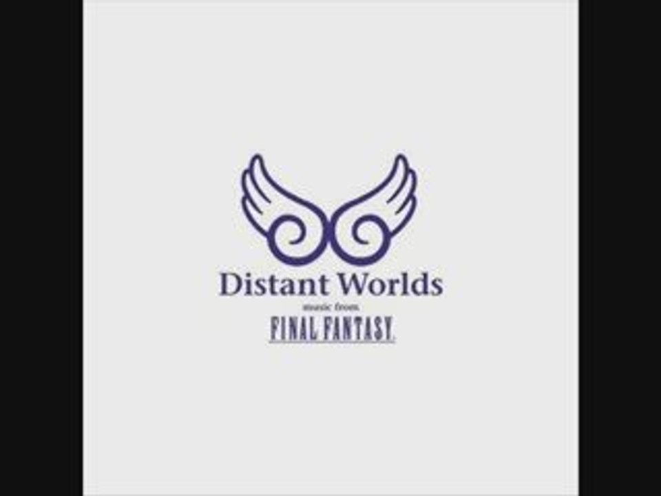 Distant Worlds: Music From Final Fantasy OST - 06