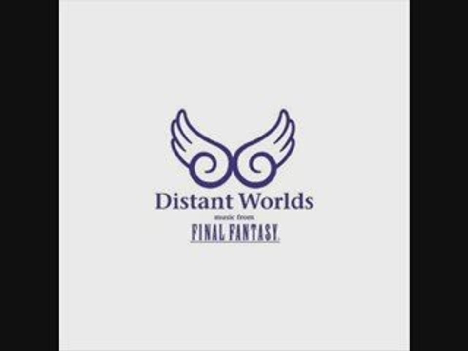 Distant Worlds: Music From Final Fantasy OST - 07