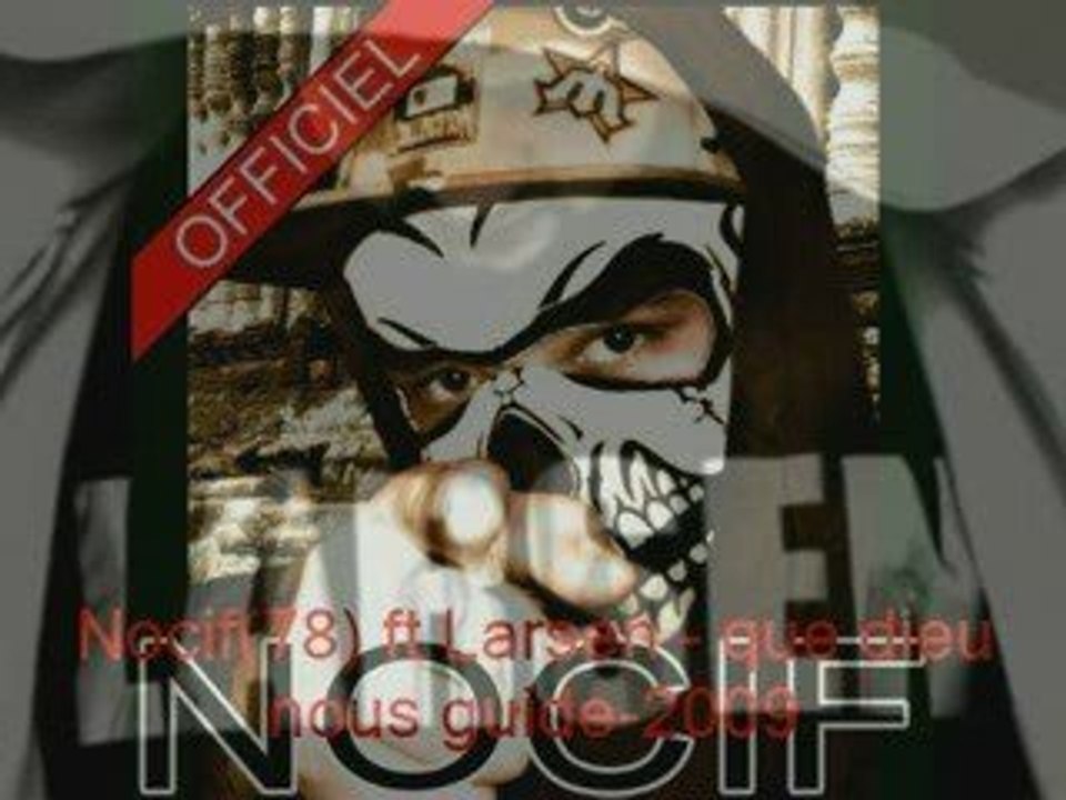 Nocif(78) ft Larsen - que dieu nous guide-2009