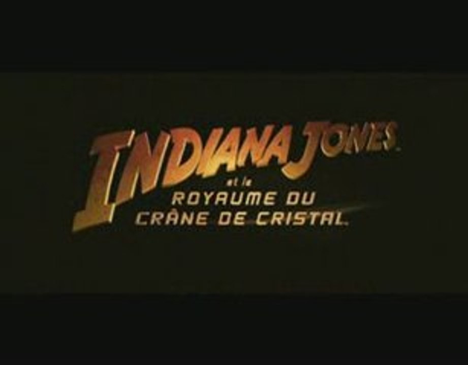 Trailer Indiana Jones et le royaume du crane de cristal